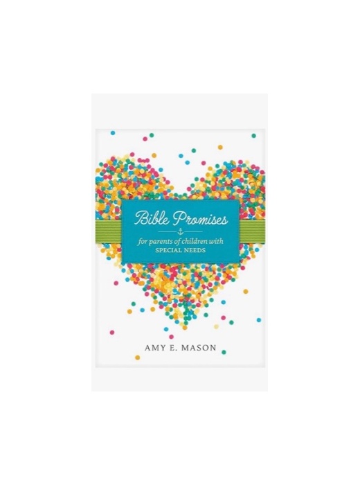Bible Promises for Parents of Children with Special Needs